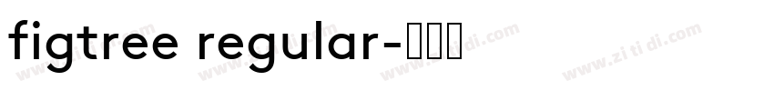 figtree regular字体转换